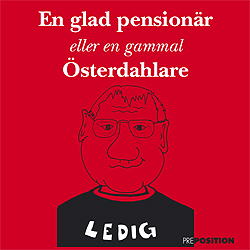 En glad pensionär – eller en gammal Österdahlare